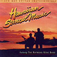 Raymond Kane - Hawaiian Sunset Music, Vol. 1