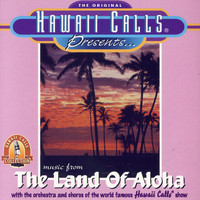 Hawaii Calls - Music From The Land Of Aloha