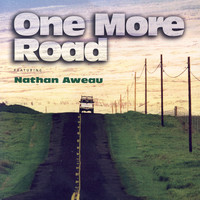 Nathan Aweau - One More Road