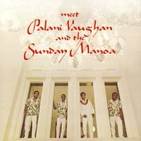 Palani Vaughan - Meet Palani Vaughan And The Sunday Manoa