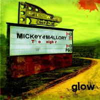 Glow - Mickey & Mallory (Explicit)