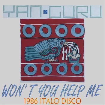 Yanguru - Won't You Help Me (1986 Italo Disco)