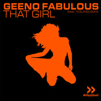 Geeno Fabulous feat. Young Sixx - That Girl
