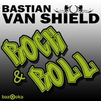 Bastian van Shield - Rock & Roll