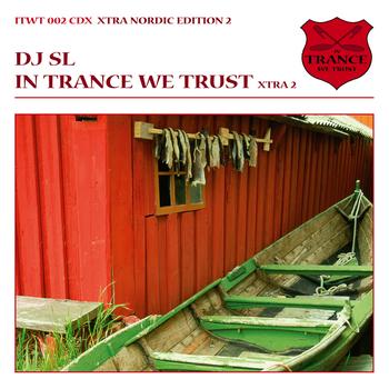 DJ SL - In Trance We Trust - Nordic Edition 2