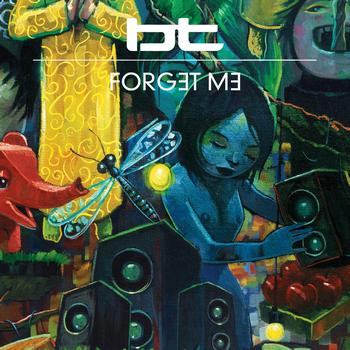 BT - Forget Me