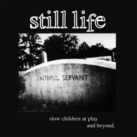 Still Life - Slow, Children at Play and Beyond