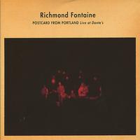 Richmond Fontaine - Postcard From Portland - Live At Dante's