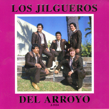 Los Jilgueros Del Arroyo - Los Jilgueros del Arroyo