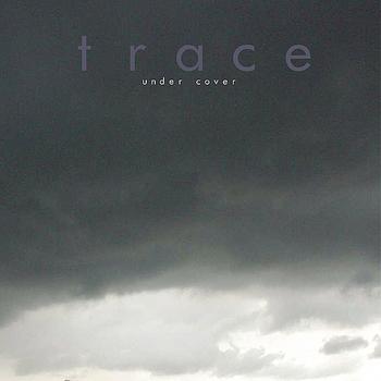 Trace - Under Cover