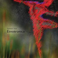 Green Isac - Etnotronica
