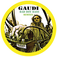 Gaudi - Bad Boy Bass Remixes