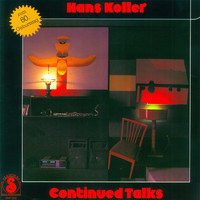 Hans Koller - Continued Talks