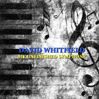 David Whitfield - My Unfinished Symphony