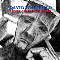 David Whitfield - Lover Come Back To Me