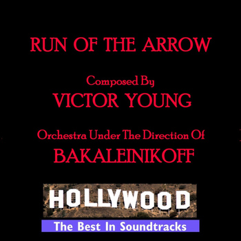 Victor Young - Run Of The Arrow