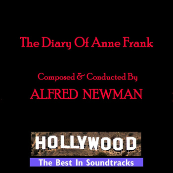 Alfred Newman - The Diary Of Anne Frank