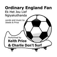 Charlie Don't Surf - Ordinary England Fan