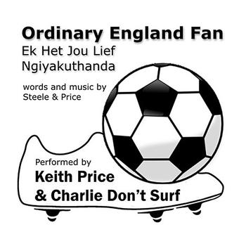 Charlie Don't Surf - Ordinary England Fan
