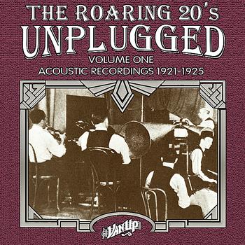Various Artists - The Roaring 20s Unplugged, Vol. 1: Acoustic Recordings 1921-1925