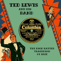 Ted Lewis And His Band - The High-Hatted Tragedian of Jazz