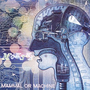 Moksha - Mammal or Machine (Explicit)