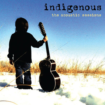 Indigenous - The Acoustic Sessions