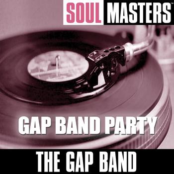 The Gap Band - Soul Masters: Gap Band Party