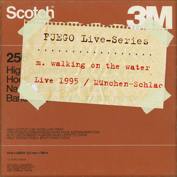 M. Walking On The Water - Live 1995 - München/Schlachthof