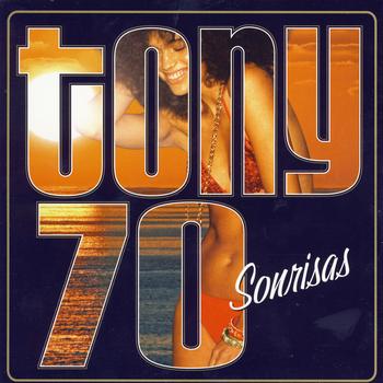 Tony 70 - Sonrisas