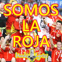 Hooks & Lyrics - Somos La Roja - Homenaje Selección Española