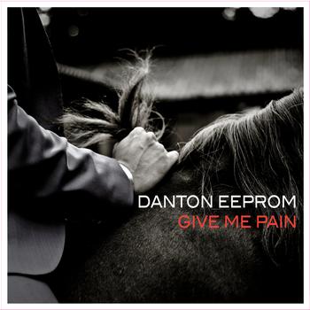 Danton Eeprom - Give Me Pain - Single