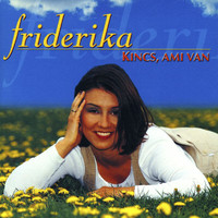 Friderika - Kincs, Ami Van