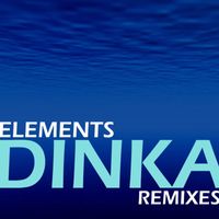 Dinka - Elements (Remixes)