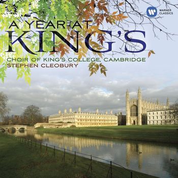 Choir of King's College, Cambridge/Stephen Cleobury - A Year at King's