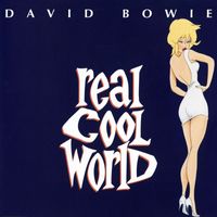 David Bowie - Real Cool World