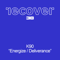 K90 - Energize / Deliverance