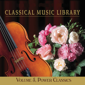 Various Artists - Classical Music Library, Vol. 5: Power Classics