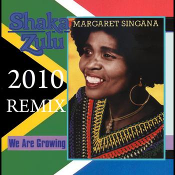 Margaret Singana - We Are Growing - 2010 Remix
