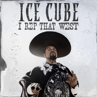 Ice Cube - I Rep That West (Explicit)