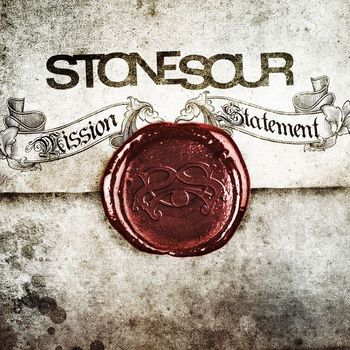 Stone Sour - Mission Statement