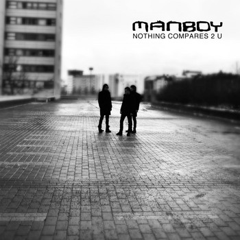 Manboy - Nothing Compares 2 U