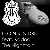 D.O.N.S. & DBN feat. Kadoc - The Nighttrain