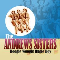 The Andrew Sisters - Boogie Woogie Bugle Boy