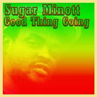 Sugar Minott - Good Thing Going - The Greatest Hits of Sugar Minott