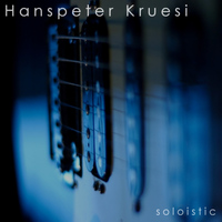 Hanspeter Kruesi - Soloistic