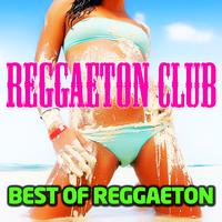 Reggaeton Club - Best Of Reggaeton