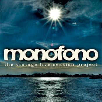 Monofono - Monofono (The Vintage Live Session Projekt, Vol.1)
