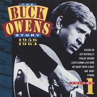 Buck Owens - The Buck Owens Story, Volume 1: 1956-1964