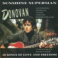 Donovan - Sunshine Superman - 18 Songs of Love and Freedom